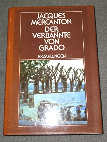 Beispielbild fr Der Verbannte von Grado. Italienische Erzhlungen. Aus d. Franz. von Markus Hediger. zum Verkauf von Homburger & Hepp