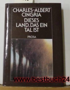 Stock image for Dieses Land, das ein Tal ist. Prosa for sale by Buchfink Das fahrende Antiquariat