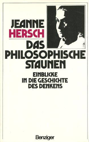 Beispielbild fr Das philosophische Staunen - Einblicke in die Geschichte des Denkens zum Verkauf von Versandantiquariat Felix Mcke