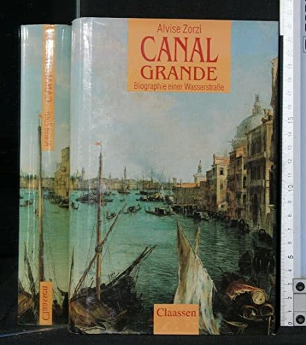 9783546000574: Canal Grande. Biographie einer Wasserstrasse