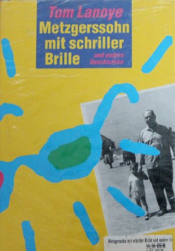 Imagen de archivo de Metzgerssohn mit schriller Brille und andere Geschichten a la venta por medimops