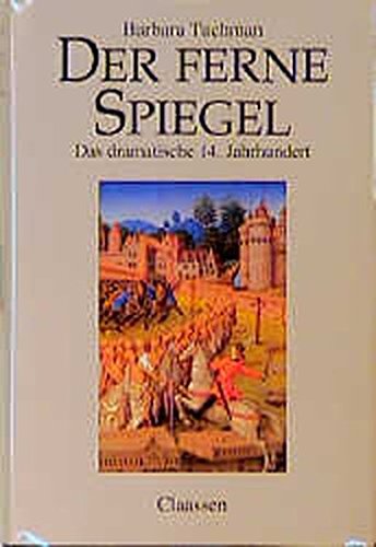 Stock image for Der ferne Spiegel: Das dramatische 14. Jahrhundert for sale by medimops