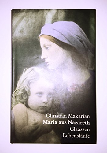 9783546001281: Maria aus Nazareth. Mit einem Anhang mit den biblischen und apokryphen Quellen