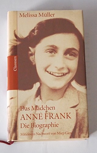 Stock image for Das M�dchen Anne Frank. Die Biographie. (German Edition) for sale by Wonder Book