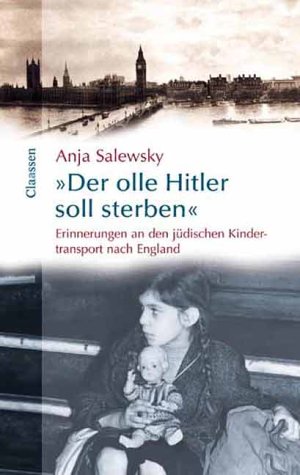 Beispielbild fr Der olle Hitler soll sterben!" Erinnerungen an den jdischen Kindertransport nach England zum Verkauf von Buchfink Das fahrende Antiquariat