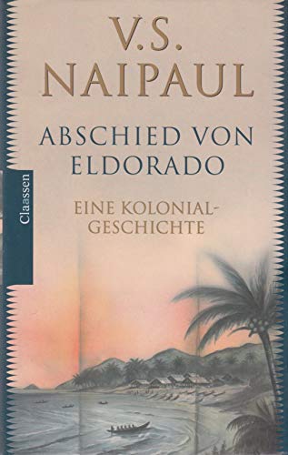 Beispielbild fr Abschied von Eldorado zum Verkauf von Antiquariat Walter Nowak