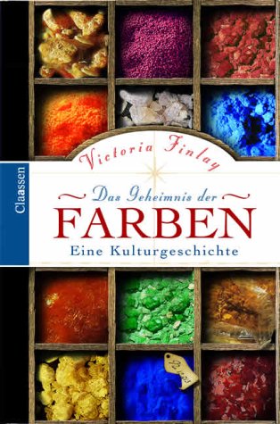 Beispielbild fr Das Geheimnis der Farben. Eine Kulturgeschichte zum Verkauf von medimops