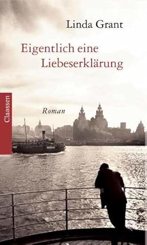 Eigentlich eine Liebeserklärung: Roman