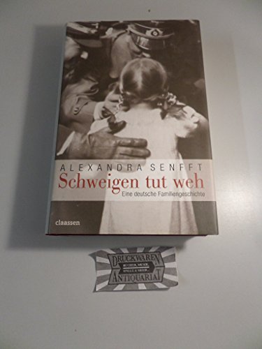 9783546004008: Schweigen tut weh: Eine deutsche Familiengeschichte