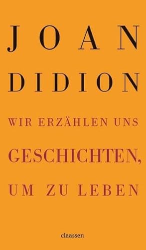 9783546004091: Wir erzhlen uns Geschichten, um zu leben: Mit einem Nachwort von Antje Ravic Strubel