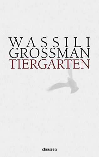 Tiergarten: ErzÃ¤hlungen (9783546004374) by Grossman, Wassili