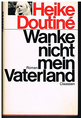 Stock image for Wanke nicht, mein Vaterland for sale by Versandantiquariat Felix Mcke