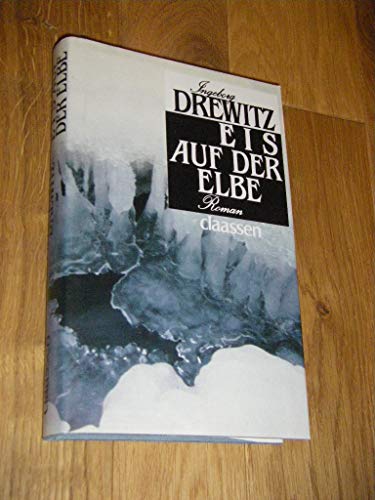 9783546421881: Eis auf der Elbe: Tagebuchroman (German Edition)