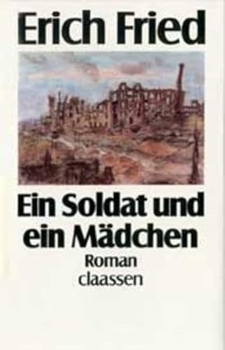 Ein Soldat und ein MÃ¤dchen. (9783546429740) by Fried, Erich