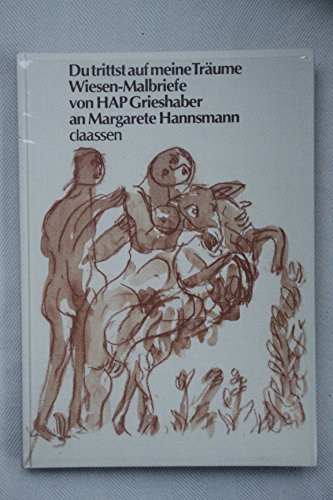 Stock image for Du trittst auf meine Trume : Wiesen-Malbriefe von HAP Grieshaber an Margarete Hannsmann. for sale by Antiquariat KAMAS