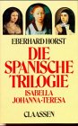 Die spanische Trilogie - Horst, Eberhard