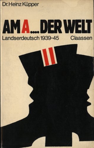 9783546458283: Am A.... der Welt. Landserdeutsch 1939-1945