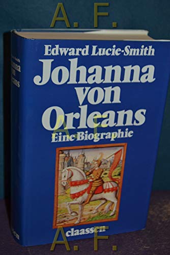 Johanna von Orleans: Eine Biographie