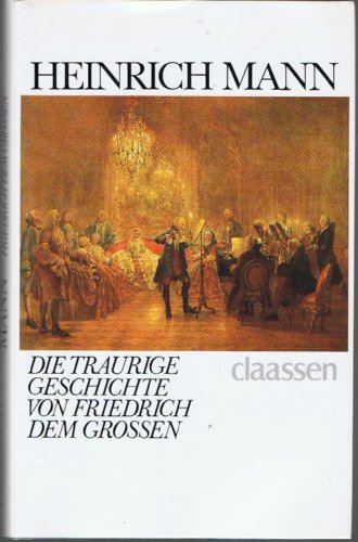 Beispielbild fr Die traurige Geschichte von Friedrich dem Groen. Ein Fragment / Der Knig von Preuen. Ein Essay zum Verkauf von Versandantiquariat Felix Mcke