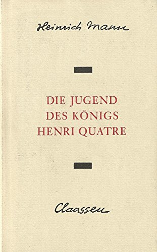 Beispielbild fr Die Jugend des Knigs Henri Quatre zum Verkauf von Buchhandlung Loken-Books