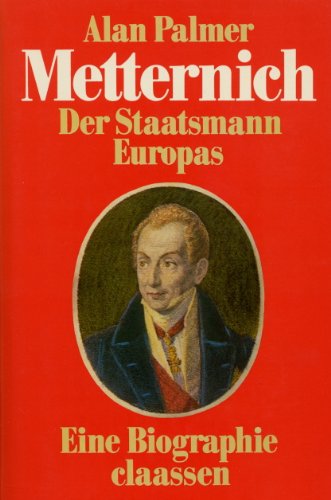 Beispielbild fr Metternich. Der Staatsmann Europas zum Verkauf von medimops