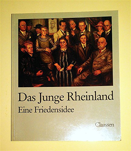 Stock image for Das Junge Rheinland Eine Friedensidee for sale by Hennessey + Ingalls
