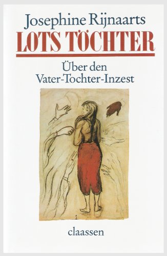 Lots Töchter. Über den Vater- Tochter- Inzest