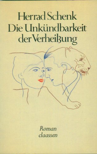 Die Unkündbarkeit der Verheissung. Roman - Herrad Schenk