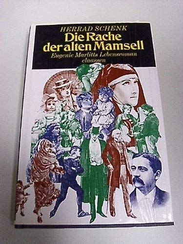 Die Rache der alten Mamsell. Eugenie Marlitts Lebensroman