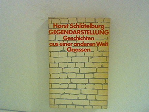 9783546479820: Gegendarstellung. Geschichten aus einer anderen Welt - Schltelburg, Horst