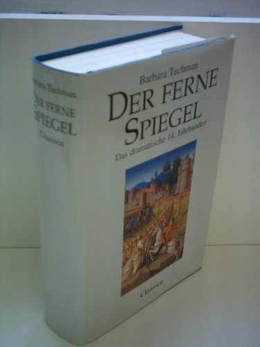 Stock image for Der ferne Spiegel. Das dramatische 14. Jahrhundert for sale by medimops