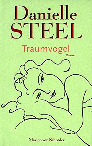 Traumvogel. (9783547710199) by Steel, Danielle