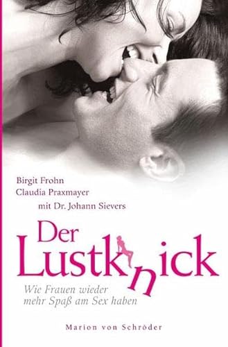 Stock image for Der Lustk(n)ick: Wie Frauen wieder mehr Spa am Sex haben for sale by medimops