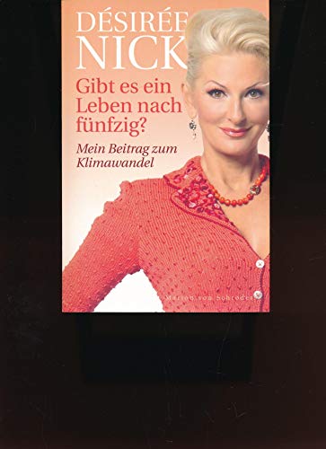 9783547711769: Gibt es ein Leben nach fnfzig?: Mein Beitrag zum Klimawandel