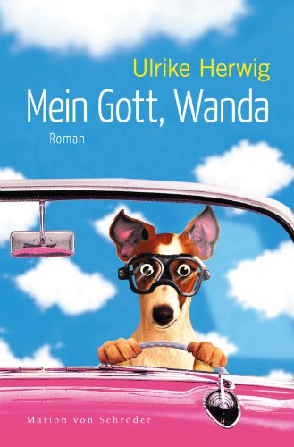 Stock image for Mein Gott, Wanda : Roman. for sale by Antiquariat Buchhandel Daniel Viertel