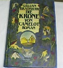 Die Krone von Camelot (9783547714982) by Gillian Bradshaw