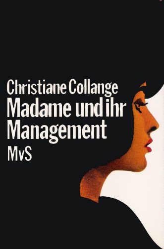 Madame und ihr Management. Aus d. Franz. von Sybille A. Rott