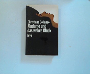 Beispielbild fr Madame und das wahre Glck zum Verkauf von Antiquariat  Angelika Hofmann