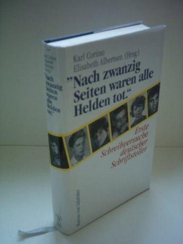 Nach zwanzig Seiten waren alle Helden tot. Erste Schreibversuche deutscher Schriftsteller.