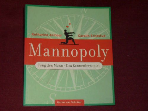 Beispielbild fr Mannopoly : fang den Mann - das Kennenlernspiel. Katharina Armour ; Carolin Ernestus zum Verkauf von Preiswerterlesen1 Buchhaus Hesse