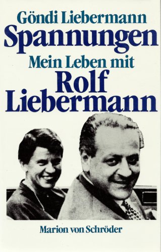 Spannungen, Mein Leben mit Rolf Liebermann
