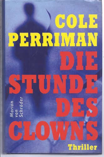 Die Stunde Des Clowns (9783547774610) by Cole Perriman