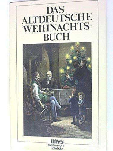 Beispielbild fr Das altdeutsche Weihnachtsbuch. zum Verkauf von Antiquariat J. Hnteler