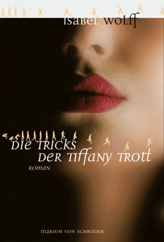 Die Tricks der Tiffany Trott (9783547798210) by Wolff, Isabel