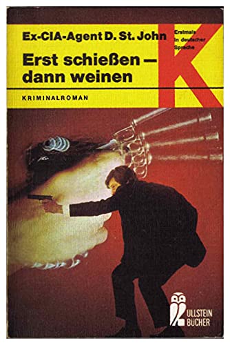 Imagen de archivo de Erst schieen - dann weinen. Kriminalroman. a la venta por Steamhead Records & Books