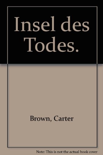 Insel des Todes. (9783548018584) by Carter Brown