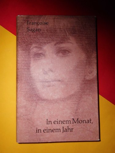 Stock image for In einem Monat, in einem Jahr. Roman for sale by Half Price Books Inc.