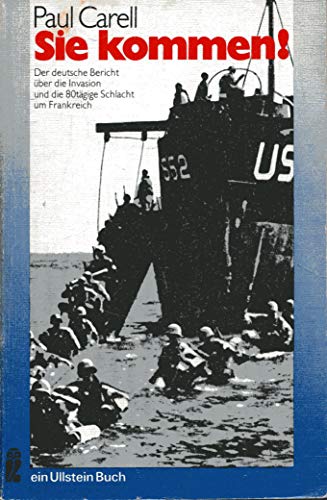 Beispielbild fr Sie kommen! - Der deutsche Bericht ber die Invasion und die 80tgige Schlacht um Frankreich zum Verkauf von medimops