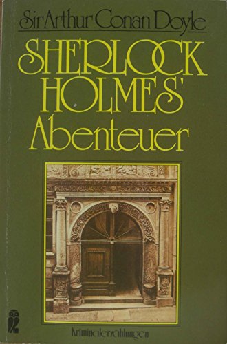 Stock image for Sherlock Holmes' Abenteuer : klass. Kriminalerzhlungen. Sir. Aus d. Engl. bers. von Hans Herlin / Doyle, Arthur Conan: Gesammelte Werke in Einzelausgaben; Ullstein ; Nr. 2630 for sale by Versandantiquariat Schfer