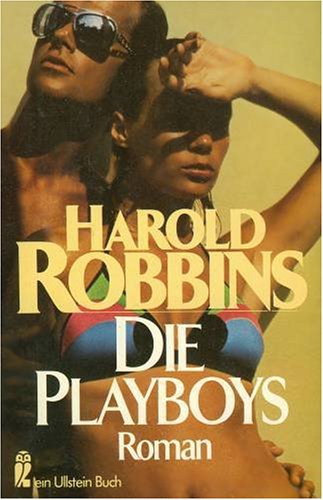 Stock image for Die Playboys. Roman. Aus dem Amerikanischen von Willy Thaler. - (=Ullstein-Buch 2824). for sale by BOUQUINIST